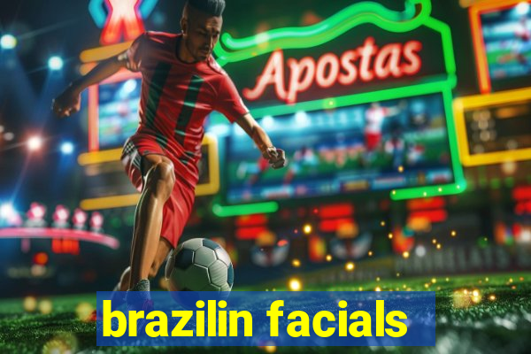 brazilin facials